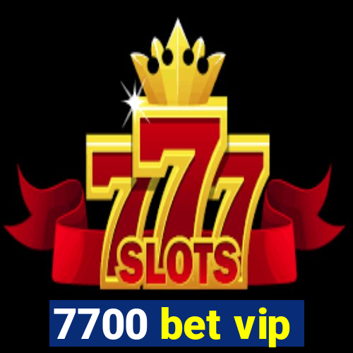 7700 bet vip